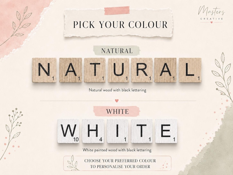 May include: A product display showing two color options for wooden letter tiles. The top row spells NATURAL in light wood with black letters. The bottom row spells WHITE in white painted wood with black letters. Text includes PICK YOUR COLOUR.