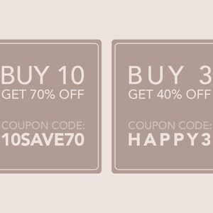 May include: Two brown squares with white borders and white text. The left square says "BUY 10 GET 70% OFF COUPON CODE: 10SAVE70". The right square says "BUY 3 GET 40% OFF COUPON CODE: HAPPY3".
