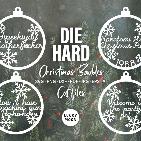 Die Hard svg Cut file Christmas Bauble cutfiles Die Hard Quote clipart download Cricut Silhouette svgs png eps dxf jpg pdf Commercial Use