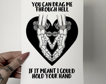 You Can Drag Me Through Hell Print