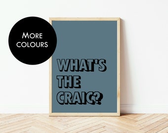 Northern Irish inspired "What's the craic?" saying  |  Wall art print  |  Home decor  |  Northern Ireland  |  Personalised  |  Colours