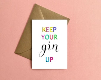 Gin themed "Keep your gin up" greetings card  |  Get well soon card  |  Thinking of you | Break up card  |  Recycled card and Kraft envelope