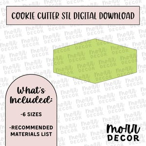 May include: Digital download graphic featuring text "COOKIE CUTTER STL DIGITAL DOWNLOAD." Includes a green geometric shape and text "What's Included: -6 SIZES -RECOMMENDED MATERIALS LIST."