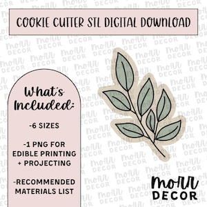 May include: Digital download for a cookie cutter STL file. The image features a leaf design with six size options, a PNG file for edible printing, and a recommended materials list. The text "Cookie Cutter STL Digital Download" is at the top.