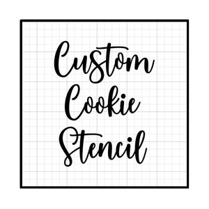 Custom Cookie Stencil