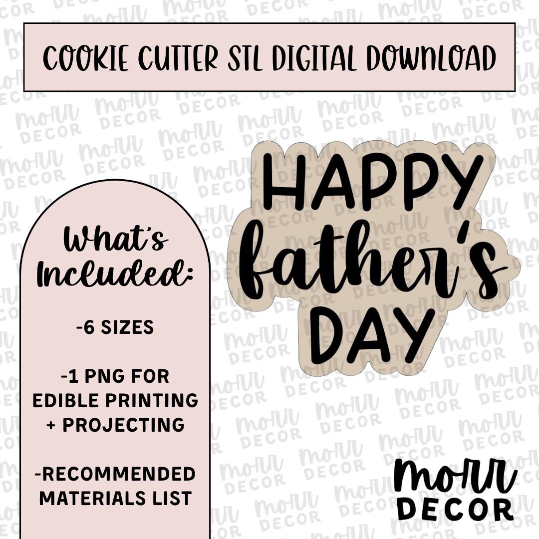 Happy Father's Day Cookie Cutter Digital Download | Father's Day STL ...