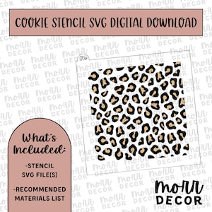 Pode incluir: Um download digital para um estêncil de biscoito com um padrão de estampa de leopardo. O estêncil é preto, branco e marrom. O texto "What's Included:" está no lado esquerdo da imagem. O texto "STENCIL SVG FILE(S)" está abaixo do texto "What's Included:". O texto "RECOMMENDED MATERIALS LIST" está abaixo do texto "STENCIL SVG FILE(S)". O texto "morr DECOR" está no canto inferior direito da imagem.