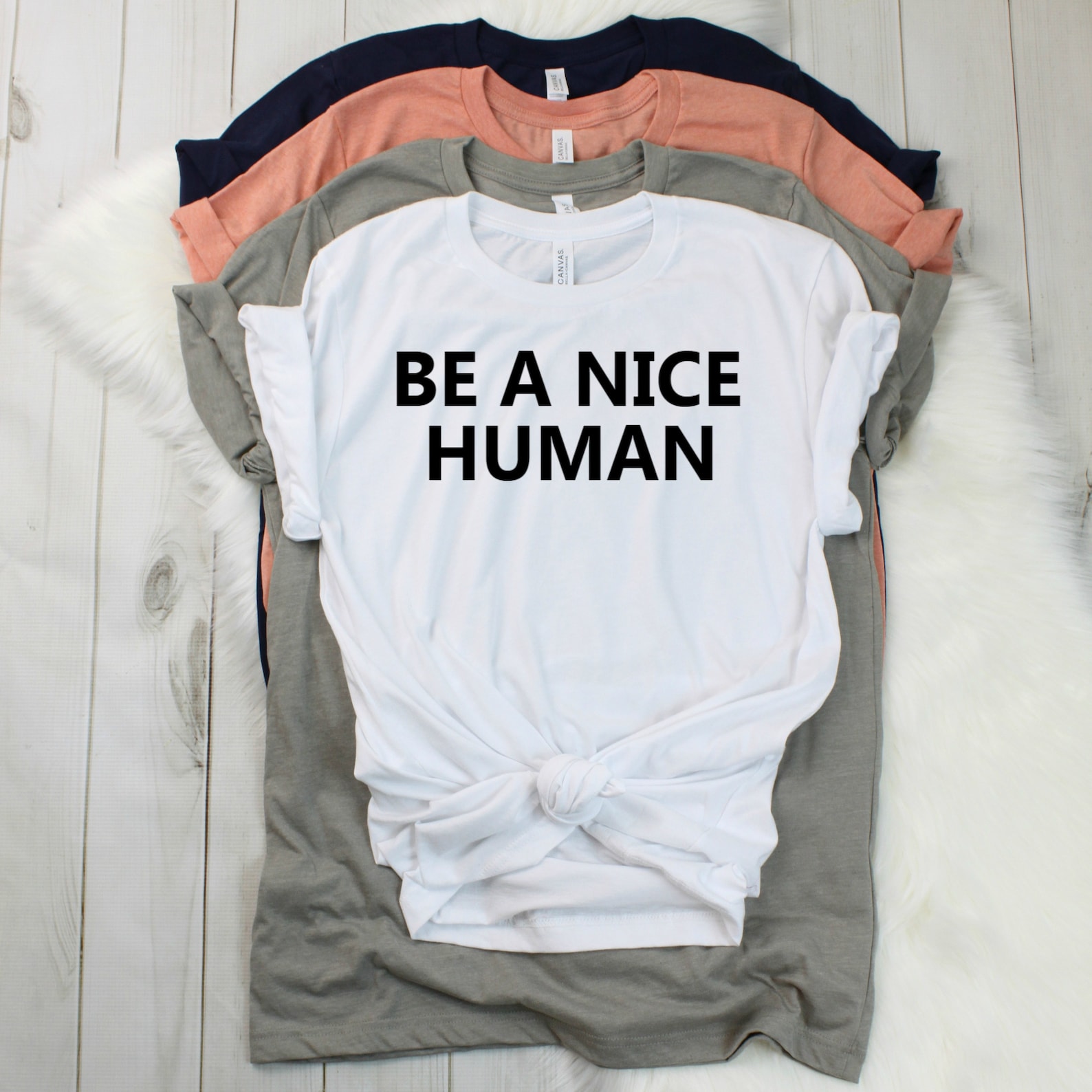 be nice tshirt