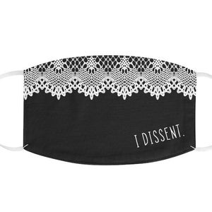 RBG I DISSENT Face Mask, Ruth Bader Ginsburg, Reusable Mask Fashion, Washable Face Mask, Polyester Face Mask, RBG White Lace Mask, Adult