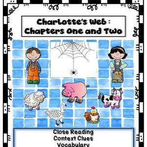 Könnte beinhalten: Eine bunte Illustration von Figuren aus Charlotte's Web, darunter Wilbur das Schwein, Charlotte die Spinne, Templeton die Ratte und andere Nutztiere. Der Text 'Charlotte's Web: Chapters One and Two' befindet sich oben im Bild. Unter der Illustration befindet sich eine Liste von Aktivitäten, die die Schüler erledigen können, darunter genaues Lesen, Kontext Hinweise, Wortschatz, Leseverständnisfragen, lustige Aktivitäten, das Schreiben einer Abfolge von Ereignissen und das Zusammenfassen jedes Kapitels mit SWBST.
