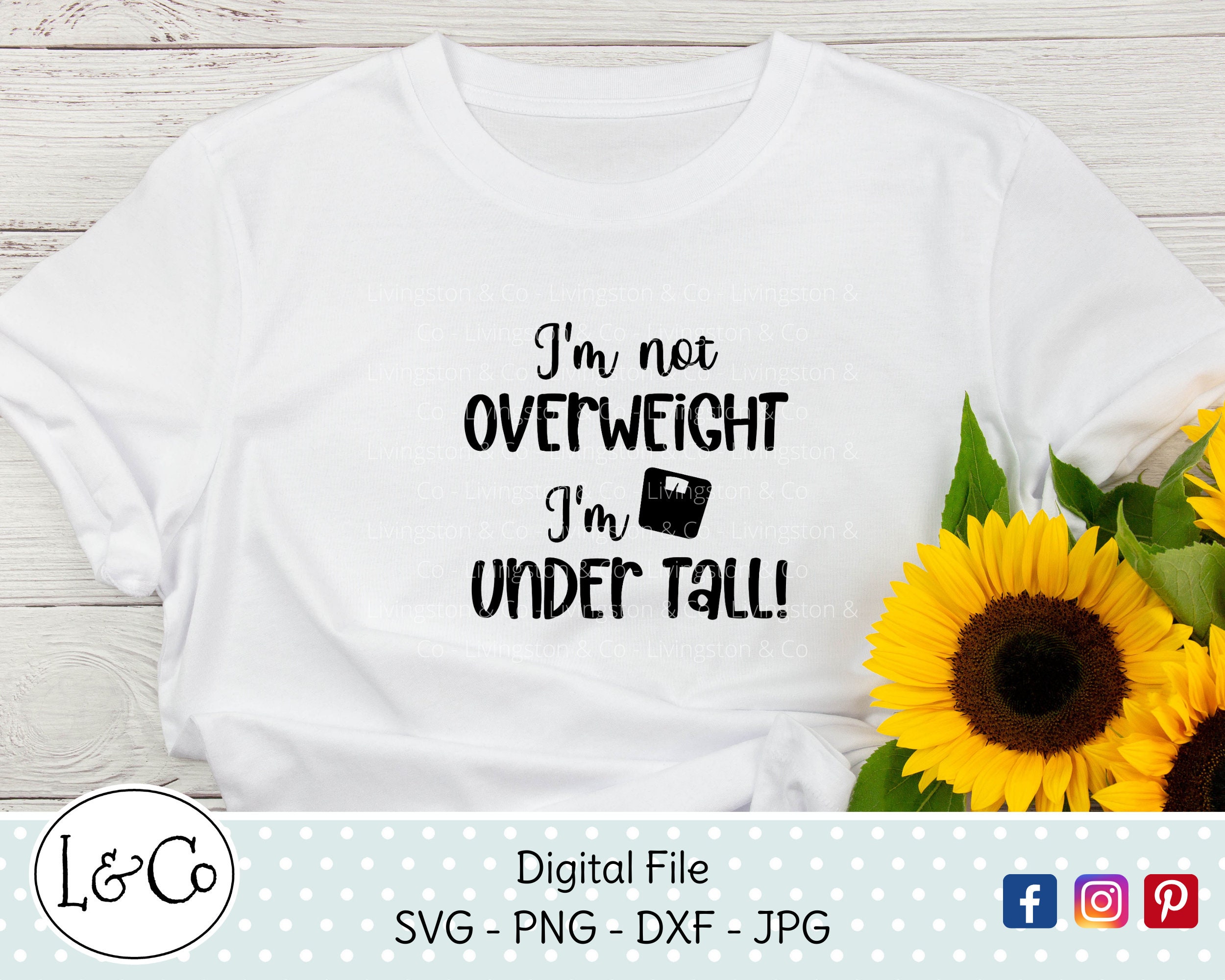 Funny Overweight Quote SVG: 'under Tall' Saying (digital File) - Etsy, image size:2500x2000
