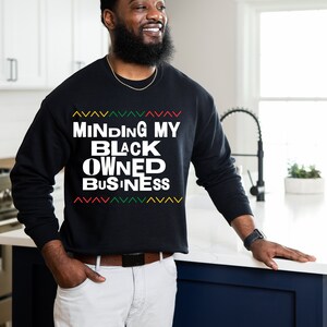 Black Owned Business Sweatshirt, Black History Month T-Shirt, Black History is American History Hoodie, Business Owner Gift, Entrepreneur