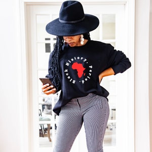 Black History Period Africa Sweatshirt, I Am Black History Crewneck Sweater, African American Unisex, Black Pride Gift, Juneteenth Shirt