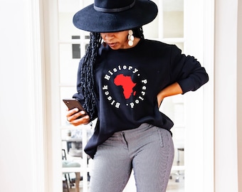 Black History Period Africa Sweatshirt, I Am Black History Crewneck Sweater, African American Unisex, Black Pride Gift, Juneteenth Shirt