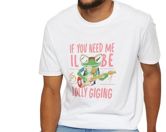 If You Need Me I Will Be Lollygagging Shirt, Funny Relaxed Graphic Tee for Lollygaggers, Casual Humor T-Shirt for Laid-Back Style