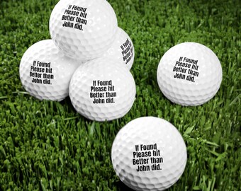 If Found Please Hit Better Than Name Did Personalized Golf 6 Balls Golf Gifts for Men Golf Gifts Custom Golf Accessories Valentines Day gift