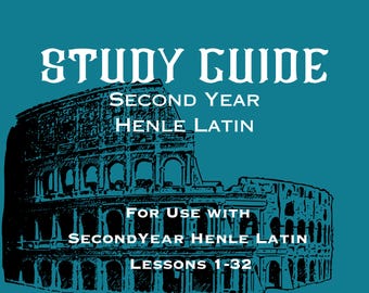 NEW 2024 EDITION! Second Year Henle Latin Study Guide Lessons 1 to 32 (Classical Conversations Challenge 2) Homeschool Printable Workbook