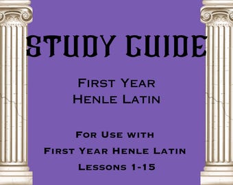 Study Guide and Homework Help: First Year Henle Latin Lessons 1 through 15 Homeschool Printable Workbook