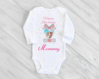 Happy Birthday Mommy Baby Bodysuit. Personalised Photo Baby Bodysuit. Great Gift for a Wife, Mother, Mum, Mummy.