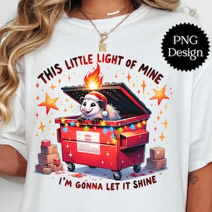 Funny Dumpster Fire Clipart, This Little Light of Mine PNG, Emotional Dumpster Fire, Funny Possum Christmas Sublimation Design, Trash Panda