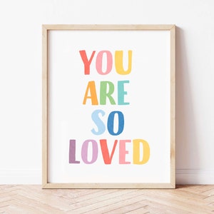 You Are So Loved Poster, Watercolor Nursery Prints, Motivational Kids Wall Art Affirmation Poster, Rainbow Classroom Decor, Baby Room Decor