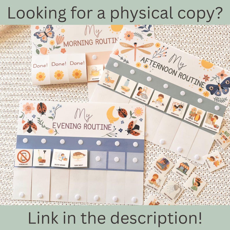 May include: Three routine charts with floral and insect illustrations. The charts are labeled "My Morning Routine", "My Afternoon Routine", and "My Evening Routine". The text "Looking for a physical copy?" and "Link in the description!" are also visible.