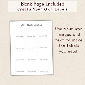 May include: A white sheet of paper with a grid of blank label templates. The text "YOUR OWN LABELS" is at the top, with the words "YOUR TEXT HERE" in each label. The text "Blank Page Included Create Your Own Labels" is at the top.