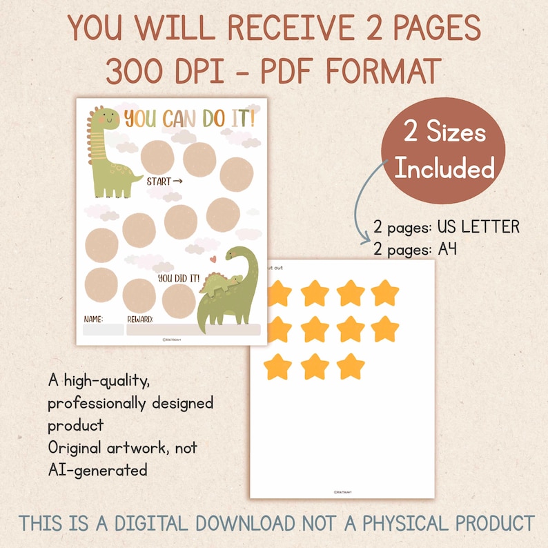 May include: Digital download featuring two pages with a dinosaur theme. One page has a reward chart with the text "You Can Do It!" and "You Did It!" The second page has star cutouts. Includes US Letter and A4 sizes.