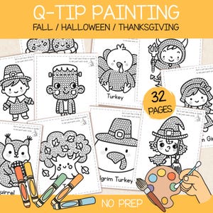 May include: A set of 32 Q-tip painting activity pages featuring black and white line art designs for fall, Halloween, and Thanksgiving. The pages include illustrations of a turkey, squirrel, witch, and monster, with circles for dot painting.