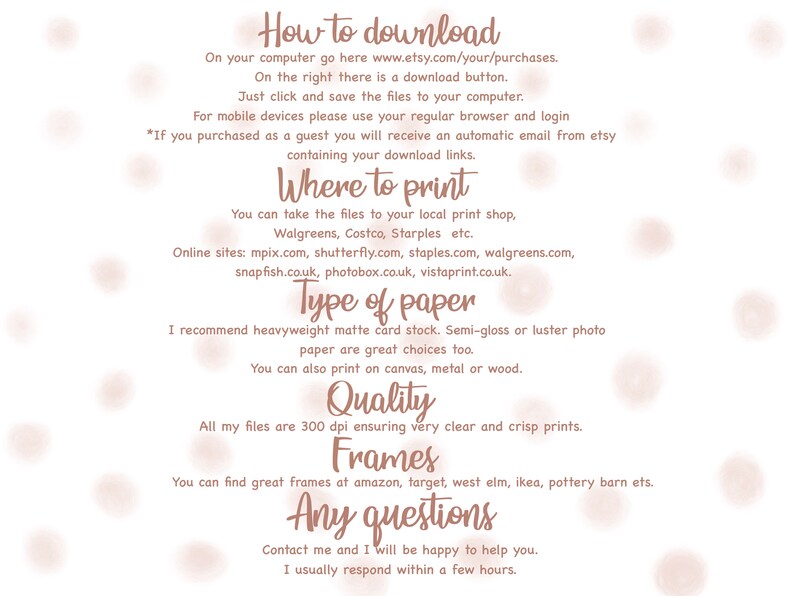May include: A white background with brown text explaining how to download and print digital files. The text includes information about file types, paper quality, and where to print. The text also includes a contact email address for any questions.