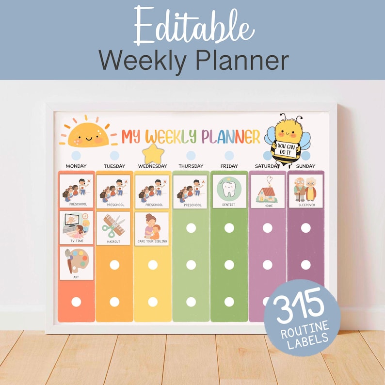 May include: A framed, colorful weekly planner with the text "Editable Weekly Planner" at the top. The planner features a sun, star, and bee graphic. It includes sections for each day of the week, with routine labels and the text "315 Routine Labels".