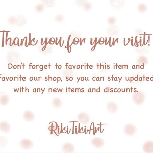 May include: Thank you for your visit! Don't forget to favorite this item and favorite our shop, so you can stay updated with any new items and discounts. Riki Tiki Art