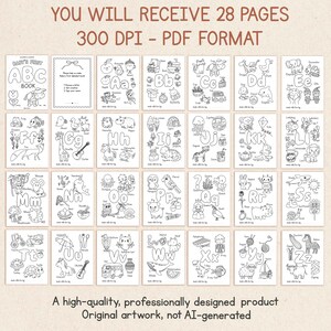 May include: A collection of 28 printable coloring pages featuring the alphabet from A to Z. Each page displays a large letter accompanied by black and white line art illustrations of animals and objects. The text reads YOU WILL RECEIVE 28 PAGES 300 DPI - PDF FORMAT.
