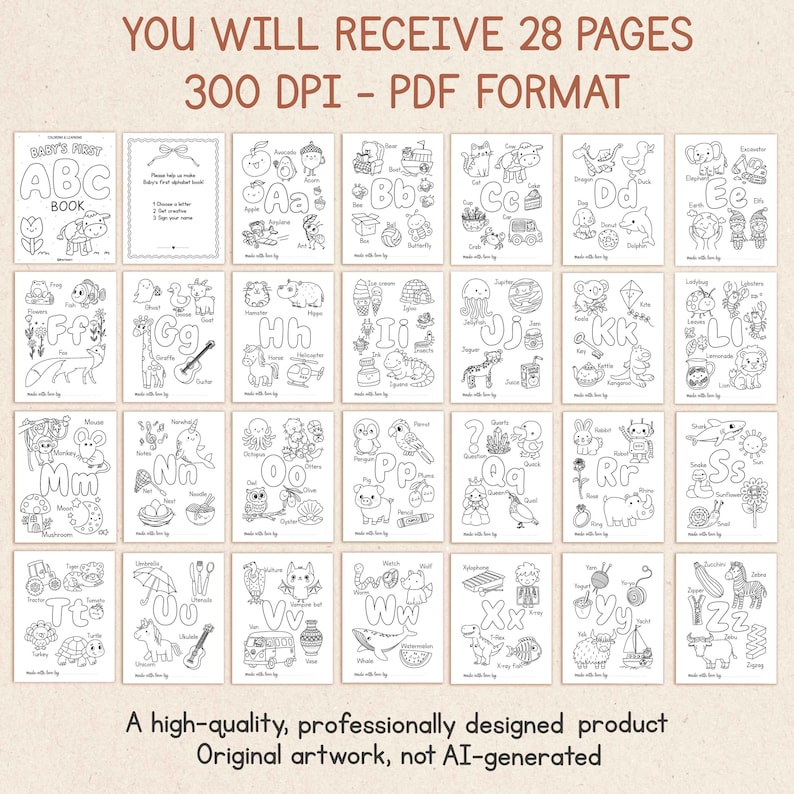 May include: A collection of 28 printable coloring pages featuring the alphabet from A to Z. Each page displays a large letter accompanied by black and white line art illustrations of animals and objects. The text reads YOU WILL RECEIVE 28 PAGES 300 DPI - PDF FORMAT.