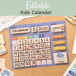 May include: A blue wooden kids calendar with removable date, month, and season blocks. The calendar includes the text "Editable Kids Calendar". The current date is December 5, 2030, and the weather is snowy.