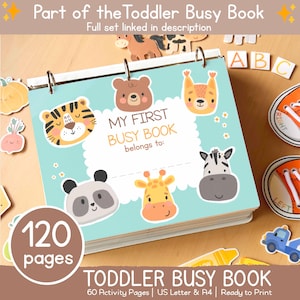 May include: A toddler busy book with a light blue cover featuring cartoon animal faces. The book is titled "My First Busy Book" and has 120 pages. Additional text includes "Toddler Busy Book" and "60 Activity Pages | US Letter & A4 | Ready to Print".