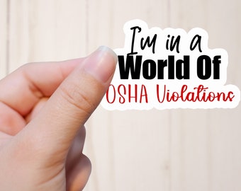 Humorous Osha Sticker OSHA Violations Sticker: Sarcastic Blue Collar Humor - Etsy