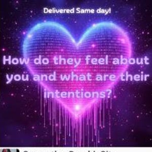 How do they feel about you? Psychic Reading(Delivered Same day)