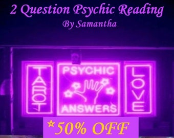 2 Question Psychic reading by Samantha! Delivered same day.