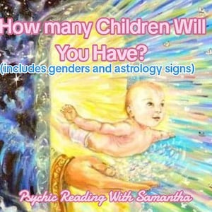 How many children will you have and when.(Delivered Same day)