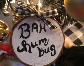 Rustic, Wooden Christmas Ornament with “Bah Humbug”