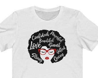 African American Woman Afro Bold Strong | Confident | Powerful | Smart | Gifted | Queen | Beautiful | Love T-shirt