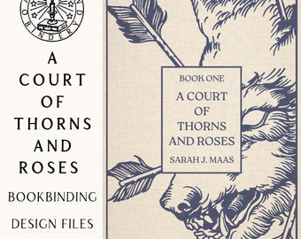 A Court of Thorns and Roses Bookbinding Cover Design SVG Files – Spine and Cover Designs - Sarah J Maas Books for Cricut Vinyl
