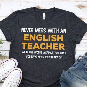 Nunca te metas con un profesor de inglés - Camiseta divertida de profesor de gramática, camisa de profesor de gramática inglesa, camisa de profesor de inglés, camisa de profesor