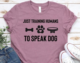Dog Trainer Shirt, Dog Trainer Gift, Dog Training Gift, Dog Trainer T-Shirt, Dog Lover Gift, Dog Training Shirt, Dog Trainer Tee Dog
