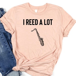 Reed Shirt, Saxophone Shirt, Saxophonist Gift, Sax Shirt, Reed T-Shirt, Sax Musician Gift, Sax Player, Saxophonist Shirt Saxophone