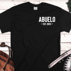 Abuelo Est 2023 Shirt, Abuelo Gift, New Abuelo Gifts, Custom Abuelo Shirt, Personalized Abuelo Gift, Fathers Day Gift, Grandpa Shirt