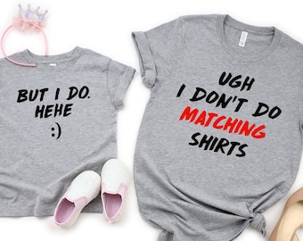 I Don't Do Matching Shirts, Cute Shirt, Funny Family Shirts, Matching Shirts, Mom And Daughter, Dad Son Shirts, Unisex Family Matching Shirt