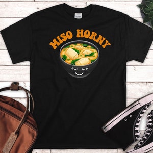 Noodle Lover Gifts, Miso Horny Shirt, Cute Japanese Gifts, Comedy T-Shirt, Noodle Shirt, Miso T-Shirt, Cute Food Puns Valentines Day