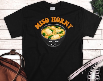 Noodle Lover Gifts, Miso Horny Shirt, Cute Japanese Gifts, Comedy T-Shirt, Noodle Shirt, Miso T-Shirt, Cute Food Puns Valentines Day